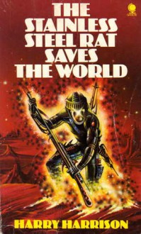 The Stainless Steel Rat Saves the World - Harry Harrison