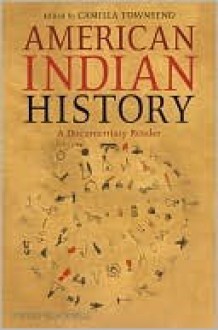 American Indian History: A Documentary Reader - Camilla Townsend