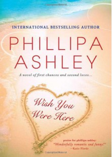 Wish You Were Here - Phillipa Ashley