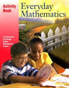 Everyday Mathematics Activity Book - University of Chicago School Mathematics