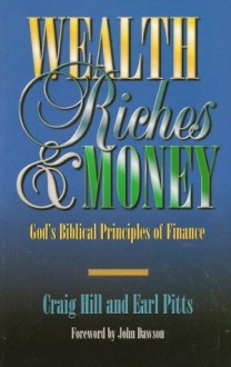 Wealth, Riches & Money - Craig Hill, Earl Pitts