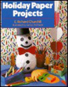 Holiday Paper Projects - E. Richard Churchill, James Michaels