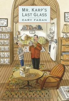 Mr. Karp's Last Glass - Cary Fagan, Selçuk Demirel