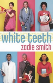 White Teeth - Zadie Smith