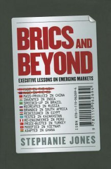 BRICs and Beyond: Executive Lessons on Emerging Markets - Stephanie Jones