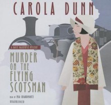 Murder on the Flying Scotsman - Carola Dunn