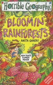 Bloomin' Rainforests - Anita Ganeri, Mike Phillips