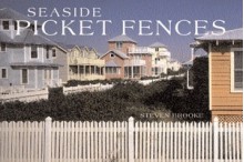 Seaside Picket Fences - Steven Brooke