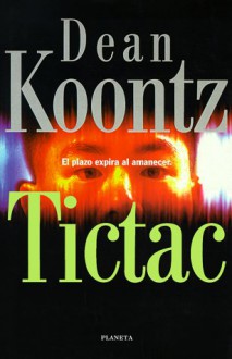 Tictac: el plazo expira al amanecer - Josefina Meneses, Dean Koontz