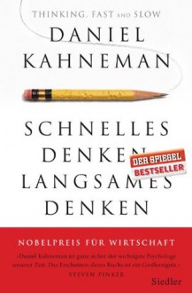 Schnelles Denken, langsames Denken - Daniel Kahneman, Thorsten Schmidt