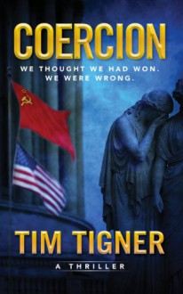 Coercion - Tim Tigner