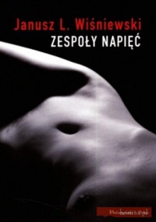 Zespoły napięć - Janusz Leon Wiśniewski