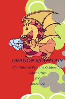 Dragon Mountain - Grace Lee