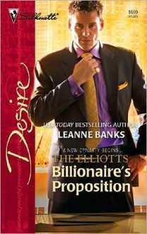 Billionaire's Proposition (Silhouette Desire, #1699) - Leanne Banks