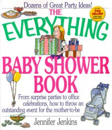 The Everything Baby Shower Book - Jennifer Jenkins