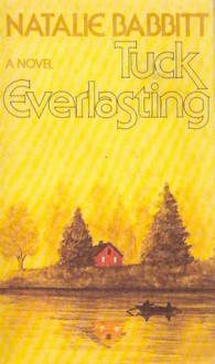 Tuck Everlasting - Natalie Babbitt