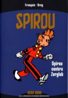 Spirou - Spirou contra Zorglub - Série Ouro - André Franquin, Greg