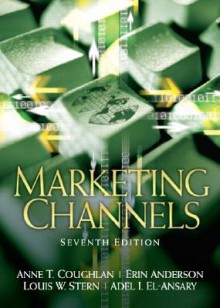 Marketing Channels (7th Edition) - Anne Coughlan, Erin Anderson