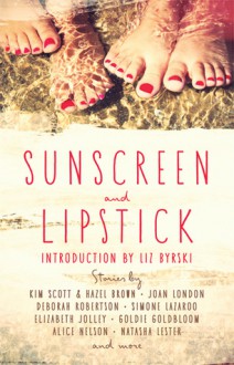 Sunscreen & Lipstick - Liz Byrski
