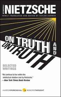 On Truth and Untruth: Selected Writings - Friedrich Nietzsche, Taylor Carman