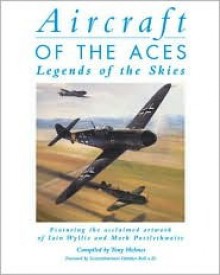 Aircraft of the Aces: Legends of the Skies (General Aviation) - Iain Wyllie, Tony Holmes