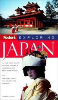 Fodor's Exploring Japan (4th ed.) - Fodor's Travel Publications Inc.