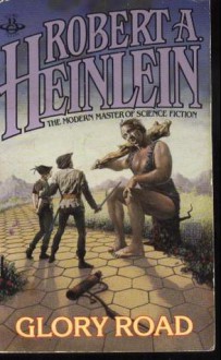 Glory Road - Robert A. Heinlein