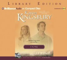 Fame (Firstborn Series Baxter 2, Book 1) - Karen Kingsbury, Sandra Burr