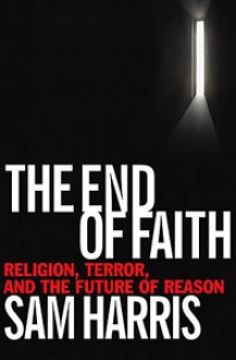 The End of Faith: Religion, Terror, and the Future of Reason - Sam Harris