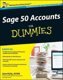 Sage 50 Accounts For Dummies - Jane Kelly