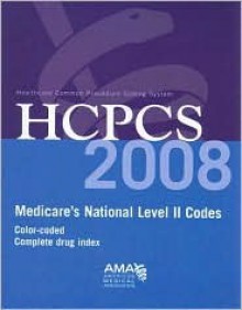 HCPCS 2008: Medicare's National Level II Codes: Color-Coded Complete Drug Index (Hcpcs (American Medical Assn)) - American Medical Association