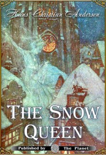 The Snow Queen - Hans Christian Andersen, Arthur Rackham, Edmund Dulac, H. B. Paull