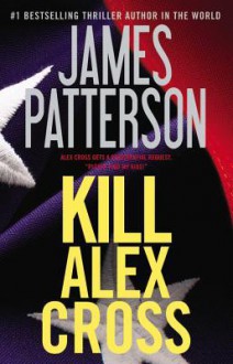 Kill Alex Cross - James Patterson