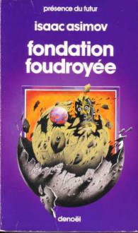 Fondation Foudroyée - Isaac Asimov, Jean Bonnefoy