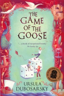 The Game of the Goose - Ursula Dubosarsky