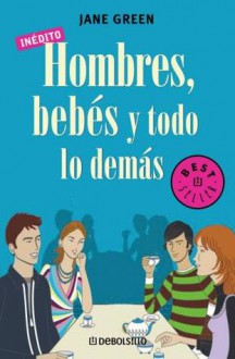 Hombres, bebés y todo lo demás - Jane Green