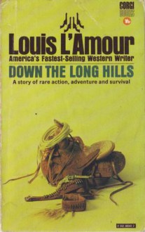 Down the Long Hills - Louis L'Amour