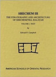 Shechem III - Edward F. Campbell, Wright G. R. H.