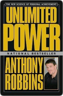 Unlimited Power : The New Science Of Personal Achievement - Anthony Robbins