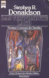 Das verwundete Land (Die zweite Chronik von Thomas Covenant dem Zweifler, #1) - Stephen R. Donaldson, Horst Pukallus