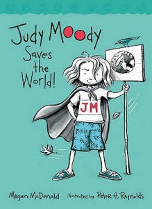 Judy Moody Saves The World! (Judy Moody) - Megan McDonald, Peter H. Reynolds