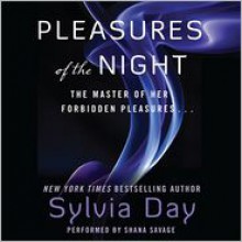 Pleasures of the Night (Audio) - Sylvia Day, Shana Savage