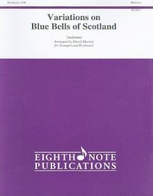 Variations on Blue Bells of Scotland: Trumpet and Keyboard - David Marlatt