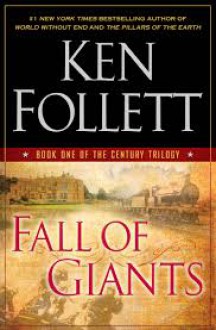 Fall of Giants - Ken Follett