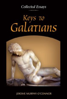 Keys to Galatians - Jerome Murphy-O'Connor