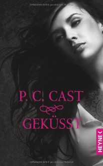 Geküsst - P.C. Cast, Anita Nirschl