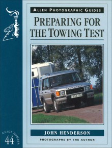 Preparing for the Towing Test: Allen Photographic Guide - John Henderson