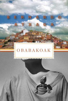 Obabakoak: Stories from a Village - Bernardo Atxaga, Margaret Jull Costa