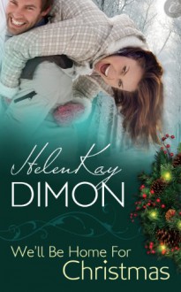 We'll Be Home for Christmas (The Holloway Series) - HelenKay Dimon