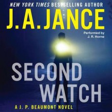 Second Watch: A J. P. Beaumont Novel (Audio) - J.A. Jance, J.R. Horne